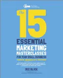 15 základných majstrovských kurzov marketingu pre váš malý podnik - The 15 Essential Marketing Masterclasses for Your Small Business