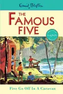 Slávna päťka: Päťka odchádza v karavane - kniha 5 - Famous Five: Five Go Off In A Caravan - Book 5
