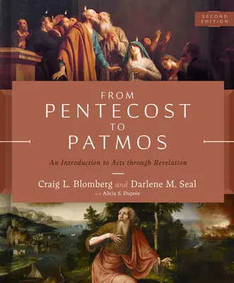 Od Päťdesiatnice po Patmos, 2. vydanie: Úvod do Skutkov apoštolov až po Zjavenie Jána Pavla II. - From Pentecost to Patmos, 2nd Edition: An Introduction to Acts Through Revelation