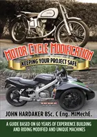 Úprava motocykla - zachovanie bezpečnosti vášho projektu - Motor Cycle Modification - Keeping Your Project Safe