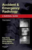 Rádiológia úrazov a pohotovosti: A Survival Guide (Príručka prežitia) - Accident and Emergency Radiology: A Survival Guide