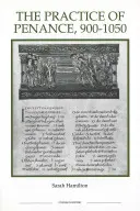 Prax pokánia, 900-1050 - Practice of Penance, 900-1050