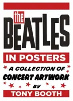 Beatles na plagátoch: Vydanie zbierky koncertných diel Tonyho Bootha - The Beatles in Posters: A Collection of Concert Artwork by Tony Booth