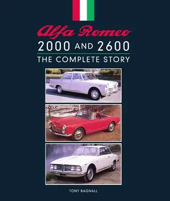 Alfa Romeo 2000 a 2600: Kompletný príbeh - Alfa Romeo 2000 and 2600: The Complete Story