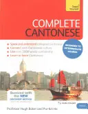 Kompletný kurz kantončiny pre začiatočníkov až stredne pokročilých: Naučte sa čítať, písať, hovoriť a rozumieť novému jazyku - Complete Cantonese Beginner to Intermediate Course: Learn to Read, Write, Speak and Understand a New Language