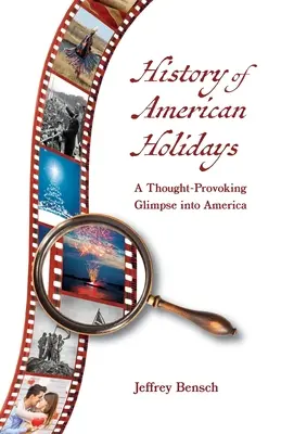 História amerických sviatkov: Podnetný pohľad na Ameriku - History of American Holidays: A Thought-Provoking Glimpse into America
