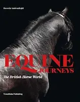 Cesty na koni: Britský svet koní - Equine Journeys: The British Horse World