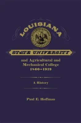 Louisiana State University and Agricultural and Mechanical College, 1860-1919: Umelecká škola a univerzita: dejiny - Louisiana State University and Agricultural and Mechanical College, 1860-1919: A History