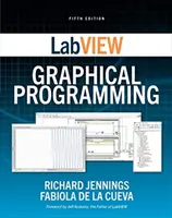 Grafické programovanie LabVIEW, piate vydanie - LabVIEW Graphical Programming, Fifth Edition