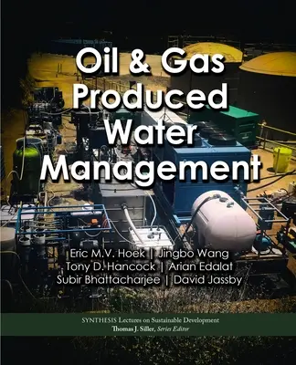 Ropa a plyn Manažment vyťaženej vody - Oil & Gas Produced Water Management