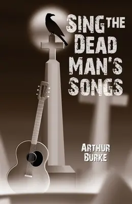 Spievaj piesne mŕtveho muža - Sing the Dead Man's Songs