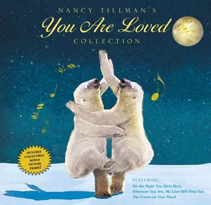 Zbierka Nancy Tillmanovej You Are Loved: On the Night You Were Born; Wherever You Are, My Love Will Find You; And the Crown on Your Head - Nancy Tillman's You Are Loved Collection: On the Night You Were Born; Wherever You Are, My Love Will Find You; And the Crown on Your Head