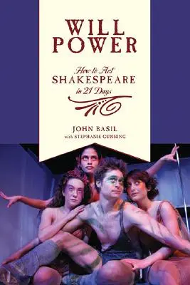 Sila vôle: Ako hrať Shakespeara za 21 dní - Will Power: How to Act Shakespeare in 21 Days