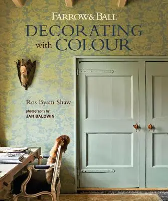 Farrow & Ball Zdobenie farbami - Farrow & Ball Decorating with Colour