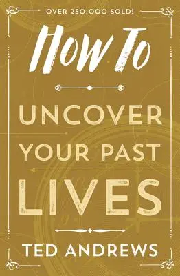 Ako odhaliť svoje minulé životy - How to Uncover Your Past Lives