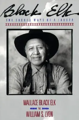 Čierny los: Posvätné cesty Lakotu - Black Elk: The Sacred Ways of a Lakota