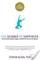 Veda o šťastí: Ako nás náš mozog robí šťastnými - a čo môžeme urobiť, aby sme boli šťastnejší. - The Science of Happiness: How Our Brains Make Us Happy-And What We Can Do to Get Happier