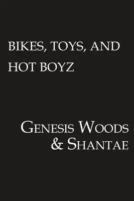 Motorky, hračky a sexi chlapci - Bikes, Toys, & Hot Boyz