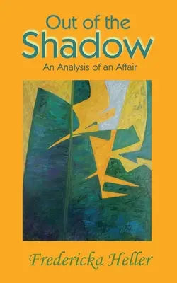 Z tieňa: Analýza aféry - Out Of The Shadow: An Analysis of an Affair