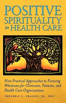 Pozitívna spiritualita v zdravotníctve - Positive Spirituality in Health Care