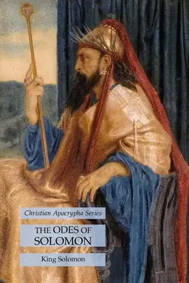 Šalamúnove ódy: Séria kresťanských apokryfov - The Odes of Solomon: Christian Apocrypha Series
