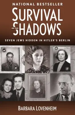 Prežitie v tieni: Sedem Židov ukrytých v Hitlerovom Berlíne - Survival in the Shadows: Seven Jews Hidden in Hitler's Berlin