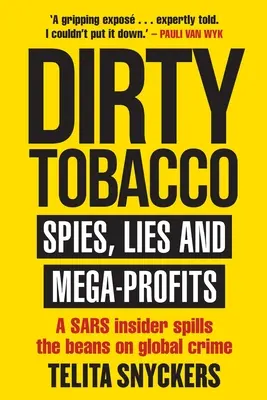 Špinavý tabak: Špióni, lži a megazisky - Dirty Tobacco: Spies, Lies and Mega-Profits