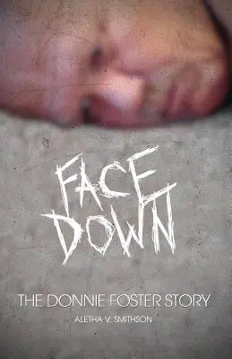 Facedown: Príbeh Donnieho Fostera - Facedown: The Donnie Foster Story