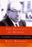 Politika pamäti: Cesta historika holokaustu - The Politics of Memory: The Journey of a Holocaust Historian