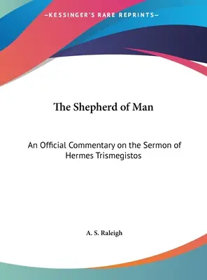 Pastier človeka: Hermes Trismegistos: Pastier - The Shepherd of Man: An Official Commentary on the Sermon of Hermes Trismegistos
