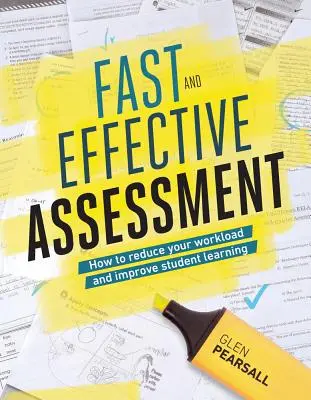 Rýchle a efektívne hodnotenie: Ako znížiť pracovné zaťaženie a zlepšiť učenie študentov - Fast and Effective Assessment: How to Reduce Your Workload and Improve Student Learning