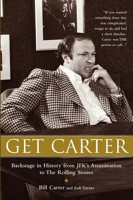 Get Carter: Zákulisie histórie od atentátu na JFK po Rolling Stones - Get Carter: Backstage in History from JFK's Assassination to the Rolling Stones