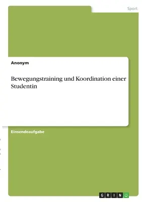 Pohybová príprava a koordinácia žiaka - Bewegungstraining und Koordination einer Studentin
