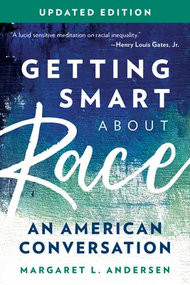 Getting Smart about Race: An American Conversation, aktualizované vydanie - Getting Smart about Race: An American Conversation, Updated Edition