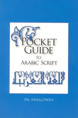 Vreckový sprievodca arabským písmom: - Pocket Guide to Arabic Script: