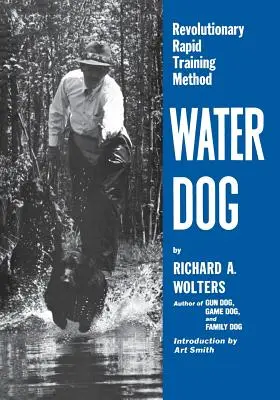 Vodný pes: Prevratná metóda rýchleho výcviku - Water Dog: Revolutionary Rapid Training Method