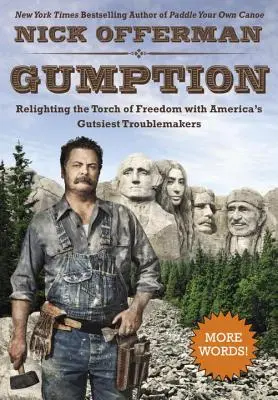 Odvaha: Vydajte sa na cestu za slobodou s najodvážnejšími americkými búrlivákmi - Gumption: Relighting the Torch of Freedom with America's Gutsiest Troublemakers