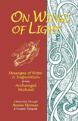 Na krídlach svetla: Posolstvá nádeje a inšpirácie od archanjela Michala - On Wings of Light: Messages of Hope and Inspiration from Archangel Michael