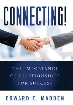 Spájame sa! Dôležitosť vzťahov pre úspech - Connecting!: The Importance of Relationships for Success