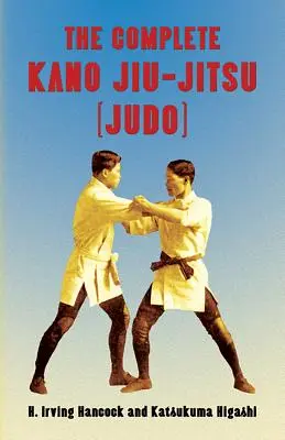 Kompletné Kano Jiu-Jitsu (džudo) - The Complete Kano Jiu-Jitsu (Judo)