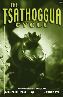 Cyklus Tsathoggua: Príbehy hrôzy o ropušnom bohu - The Tsathoggua Cycle: Terror Tales of the Toad God