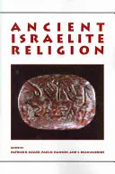 Staroveké izraelské náboženstvo: Eseje na počesť Franka Moora Crossa - Ancient Israelite Religion: Essays in Honor of Frank Moore Cross