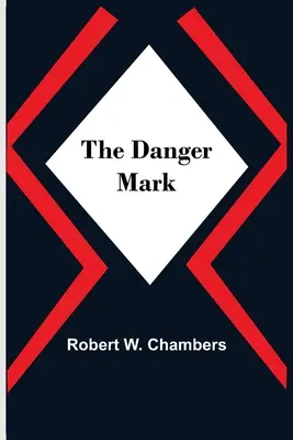 Nebezpečná značka - The Danger Mark