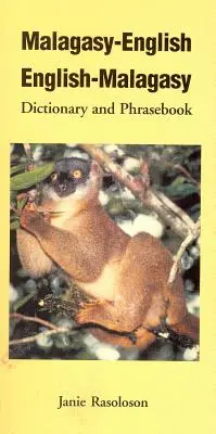 Madagaskarsko-anglický, anglicko-malgašský: slovník a frázový slovník - Malagasy-English, English-Malagasy: Dictionary and Phrasebook