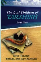 Stratené deti Taršiša: Kniha druhá - The Lost Children of Tarshish: Book Two
