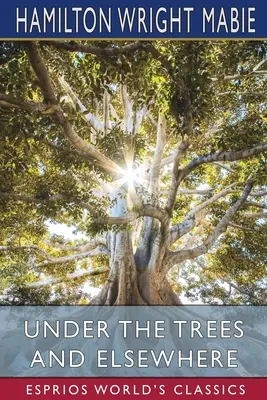 Pod stromami a inde (Esprios Classics) - Under the Trees and Elsewhere (Esprios Classics)