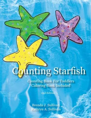 Počítanie hviezdic: Počítanie hviezdičiek pre deti Vrátane omaľovánky - Counting Starfish: Counting Book For Children Coloring Book Included