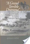Veľká strašná dráma: Od Gettysburgu po Petrohrad: Reed: Listy Charlesa Wellingtona Reeda z občianskej vojny - A Grand Terrible Drama: From Gettysburg to Petersburg: The Civil War Letters of Charles Wellington Reed