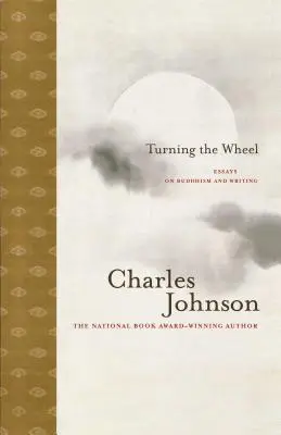 Otáčanie kolesa: Eseje o budhizme a písaní - Turning the Wheel: Essays on Buddhism and Writing