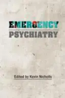 Pohotovostná psychiatria - Emergency Psychiatry